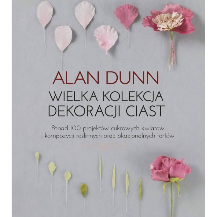 Książka Wielka kolekcja dekoracji ciast Alan Dunn